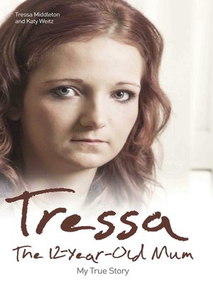 cover image of Tressa--The 12-Year-Old Mum